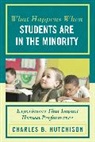 Charles Hutchison, Charles (EDT) Hutchison, Charles B. Hutchison, Hutchison Charles B. - What Happens When Students Are in the Minority