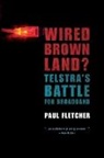 Fletcher, Paul Fletcher - Wired Brown Land
