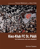 Thoma Metelmann, Thomas Metelmann, Hans Vinke - Kiez-Klub FC St. Pauli 100 Jahre