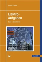 Helmut Lindner - Elektro-Aufgaben - Bd.1: Gleichstrom