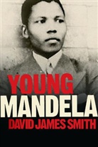 David J. Smith, David James Smith - Young Mandela