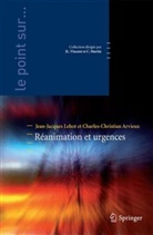 Charles-Christian Arvieux, Collectif, Jean-Jacques Lehot, Charles Arvieux, Charles-Christian Arvieux, Jean-Jacques Lehot - Réanimation et urgences