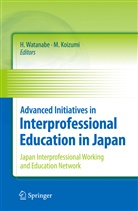Yoshihiro Abe, Yumiko Abe, Tokie Anme, Yoshihiro Ehara, Chiyo Fujii, Misako Koizumi... - Advanced Initiatives in Interprofessional Education in Japan