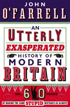 John Farrell, John O Farrell, O&amp;apos, John OFarrell, John O'Farrell - Utterly Exasperated History/mod Britain
