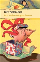 Dirk Walbrecker, Sabine Wilharm - Das Geburtstagsschwein