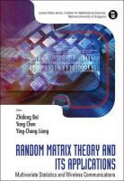 Yang Chen Ying-Chang Liang Zhidong Bai, Yang Chenying-Chang Liang Zhidong Bai, Zhidong Bai, Yang Chen, Ying-Chang Liang - RANDOM MATRIX THEORY & ITS APPLIC..(V18)