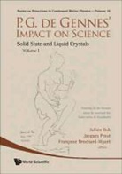 Brochard-wyart Francoise, Julien Bok, Francoise Brochard-Wyart, Jacques Prost - P.G. de Gennes' Impact on Science - Volume I: Solid State and Liquid Crystals