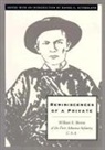 William E. Bevens, Sutherland Daniel E., Sutherland, Daniel E Sutherland, Daniel E. Sutherland, Martha Sutherland... - Reminiscences of a Private