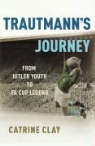 Catrine Clay - Trautmann's Journey