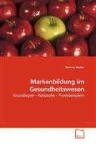 Daniela Becker - Markenbildung im Gesundheitswesen
