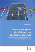 Thomas Dörfler - Die Schwierigkeit der Reform des Weltsicherheitsrats