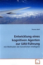 Thomas Wolf - Entwicklung eines kognitiven Agenten zur UAV-Führung