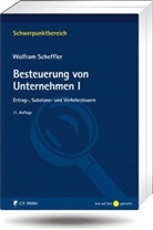 Wolfram Scheffler - Besteuerung von Unternehmen. Bd.1
