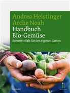 Arche Noah, Arche Arche Noah, Andre Heistinger, Andrea Heistinger, Verein ARCHE NOAH - Handbuch Bio-Gemüse