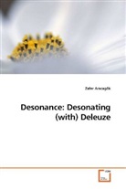 Zafer Aracagök - Desonance: Desonating (with) Deleuze