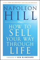 Hill, N Hill, Napoleon Hill - How to Sell Your Way Through Life