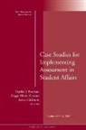 Marilee J. Bresciani, Marilee J. (EDT)/ Gardner Bresciani, Student Services (Ss), Marilee J. Bresciani, Megan Moore Gardner, Jessica Hickmott... - Case Studies for Implementing Assessment in Student Affairs