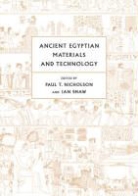 Paul T. Nicholson, Paul T. Nicholson, Nicholson Paul T., Ian Shaw - Ancient Egyptian Materials and Technolog