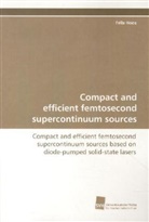 Felix Hoos - Compact and efficient femtosecond supercontinuum sources