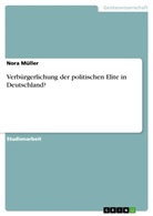 Nora Müller - Verbürgerlichung der politischen Elite in Deutschland?