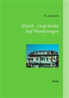 H Aemmerli, H. Aemmerli - Zürich - Genf direkt: Auf Wanderwegen