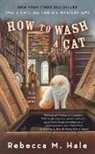 Rebecca M Hale, Rebecca M. Hale - How to Wash a Cat