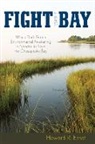 Howard R Ernst, Howard R. Ernst - Fight for the Bay