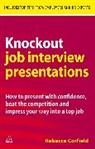 Rebecca Corfield, Corfield Rebecca - Knockout Job Interview Presentations