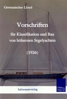 Lloy Germanischer, Lloyd Germanischer, Germanischer Lloyd - Vorschriften für Klassifikation und Bau von hölzernen Segelyachten