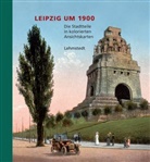 Heinz P Brogiato, Heinz P. Brogiato, Heinz Peter Brogiato - Leipzig um 1900 - 2: Leipzig um 1900