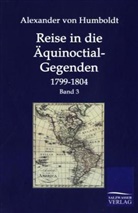 Alexander Von Humboldt - Reise in die Äquinoctial-Gegenden. Bd.3