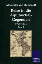 Alexander Von Humboldt - Reise in die Äquinoctial-Gegenden. Bd.2