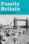 David Kynaston - Family Britain, 1951-1957