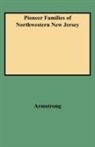 Michael Armstrong, William C. Armstrong - Pioneer Families of Northwestern New Jersey