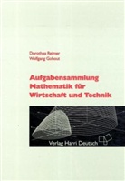 Wolfgang Gohout, Dorothea Reimer - Aufgabenammlung Mathematik für Wirtschaft und Technik