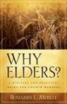 Benjamin Merkle, Benjamin L. Merkle - Why Elders?