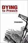 Steven Smith, Steven (Yale University Connecticut) Smith, Steven W. Smith - Dying to Preach