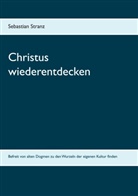 Sebastian Stranz - Christus wiederentdecken
