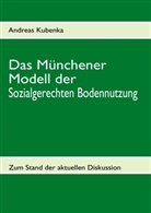 Andreas Kubenka - Das Münchener Modell der Sozialgerechten Bodennutzung