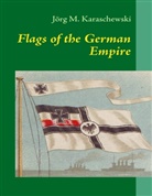 Jörg M Karaschewski, Jörg M. Karaschewski - Flags of the German Empire