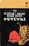 Roger Bonair-Agard, Derrick Brown, Derrick C. Brown, Andrea Gibson, Anis Mojgani, Anis/ Brown Mojgani... - The Elephant Engine High Dive Revival
