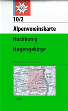 Deutsche Alpenverein, Deutscher Alpenverein, Deutscher Alpenverein e V, Deutscher Alpenverein, Deutscher Alpenverein e.V. - Alpenvereinskarten: Hochkönig - Hagengebirge
