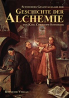 Bohmei, Schmie, Carl Schmieder, Carl C Schmieder, Karl Chr. Schmieder, Karl Christop Schmieder... - Schmieders Gesamtausgabe der Geschichte der Alchemie