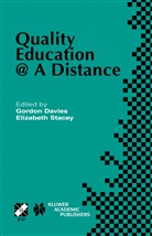 Gordon Ed Davies, G. Davies, Elizabeth Stacey - Quality Education @ a Distance