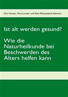 Petra Linder, Rita Menzenbach-Siemens, Grit Nusser - Ist alt werden gesund?