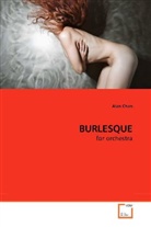 Alan Chan - BURLESQUE