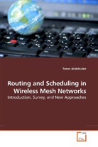 Tamer Abdelkader - Routing and Scheduling in Wireless Mesh Networks
