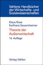 Klaus Rose, Karlhans Sauernheimer, Klau Rose, Klaus Rose, Sauernheimer, Sauernheimer - Theorie der Außenwirtschaft