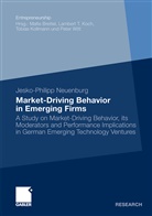 Jesko-Philipp Neuenburg - Market-Driving Behavior in Emerging Firms