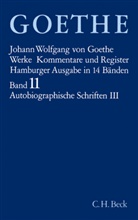 Johann Wolfgang von Goethe, Alste Horn u a, Erich Trunz, von Einem, Herber von Einem - Goethes Werke - 11: Goethes Werke  Bd. 11: Autobiographische Schriften III. Tl.3